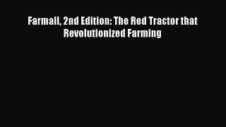 [PDF Download] Farmall 2nd Edition: The Red Tractor that Revolutionized Farming  PDF Download