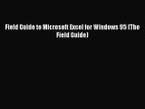 [PDF Download] Field Guide to Microsoft Excel for Windows 95 (The Field Guide) [Read] Full