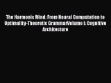 [PDF Download] The Harmonic Mind: From Neural Computation to Optimality-Theoretic GrammarVolume