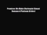 [PDF Download] Promises We Make (Harlequin Kimani Romance\Platinum Brides) Free Download Book