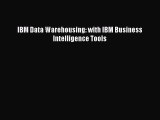 [PDF Download] IBM Data Warehousing: with IBM Business Intelligence Tools [Download] Full Ebook