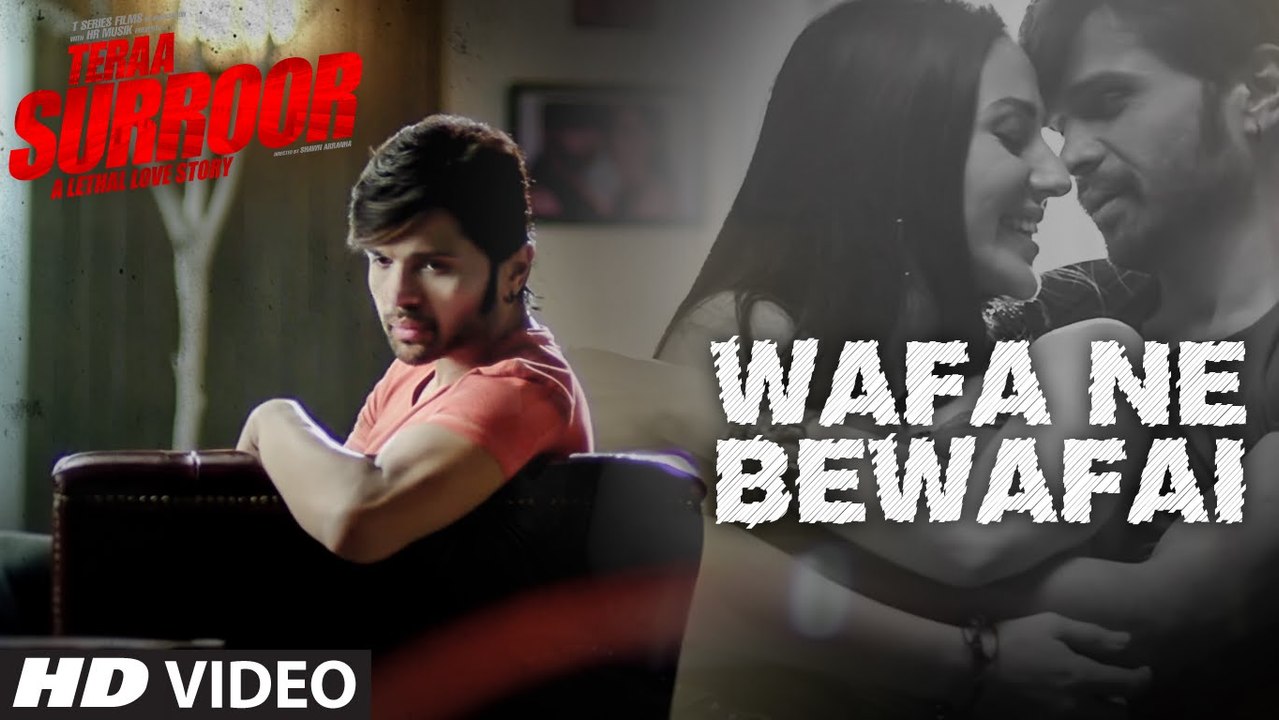 Wafa Ne Bewafai Video Song | Teraa Suroor | Himesh Reshammiya - Farah Karimaee | Arijit Singh - Neeti Mohan - Suzanne D'Mello