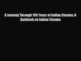 [PDF Download] A Journey Through 100 Years of Indian Cinema: A Quizbook on Indian Cinema [Read]