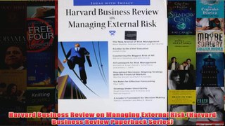Download PDF  Harvard Business Review on Managing External Risk Harvard Business Review Paperback FULL FREE