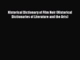 [PDF Download] Historical Dictionary of Film Noir (Historical Dictionaries of Literature and