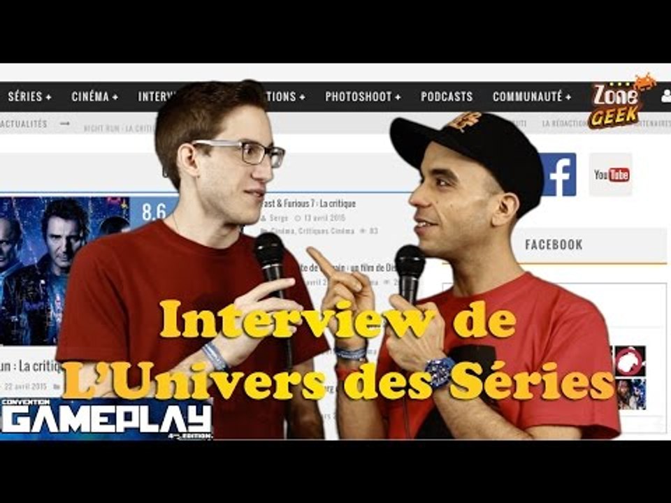L'UNIVERS DES SÉRIES - interview geek à la Game...