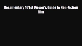 [PDF Download] Documentary 101: A Viewer's Guide to Non-Fiction Film [Read] Online