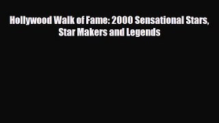 [PDF Download] Hollywood Walk of Fame: 2000 Sensational Stars Star Makers and Legends [Download]