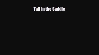 [PDF Download] Tall in the Saddle [Download] Full Ebook