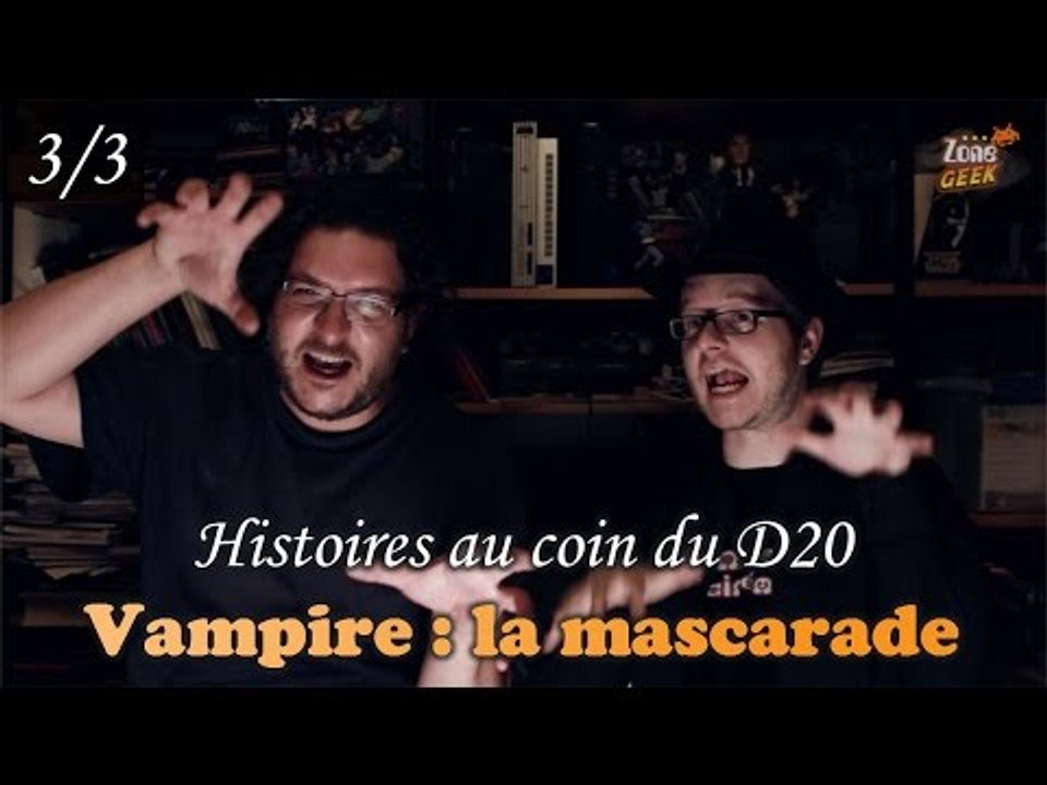 VAMPIRE - histoires au coin du D20 partie 3 sur 3 (croyant MAIS sataniste)