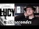 LUCY en 59 secondes...