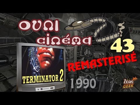 TERMINATOR 2 (avec le Fossoyeur de Films !) - les OVNI du cinéma 43 REMASTERISÉ