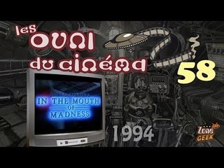 L'ANTRE DE LA FOLIE (avec Loki Jackal !) - les OVNI du Cinéma 58 (Cth13)