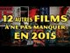 12 autres FILMS À NE PAS MANQUER en 2015
