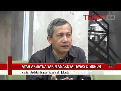 Ayah Akseyna Yakin Anaknya Tewas Dibunuh