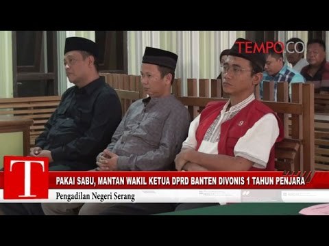 Pakai Sabu Mantan Wakil Ketua DPRD Banten Divonis 1 Tahun Penjara