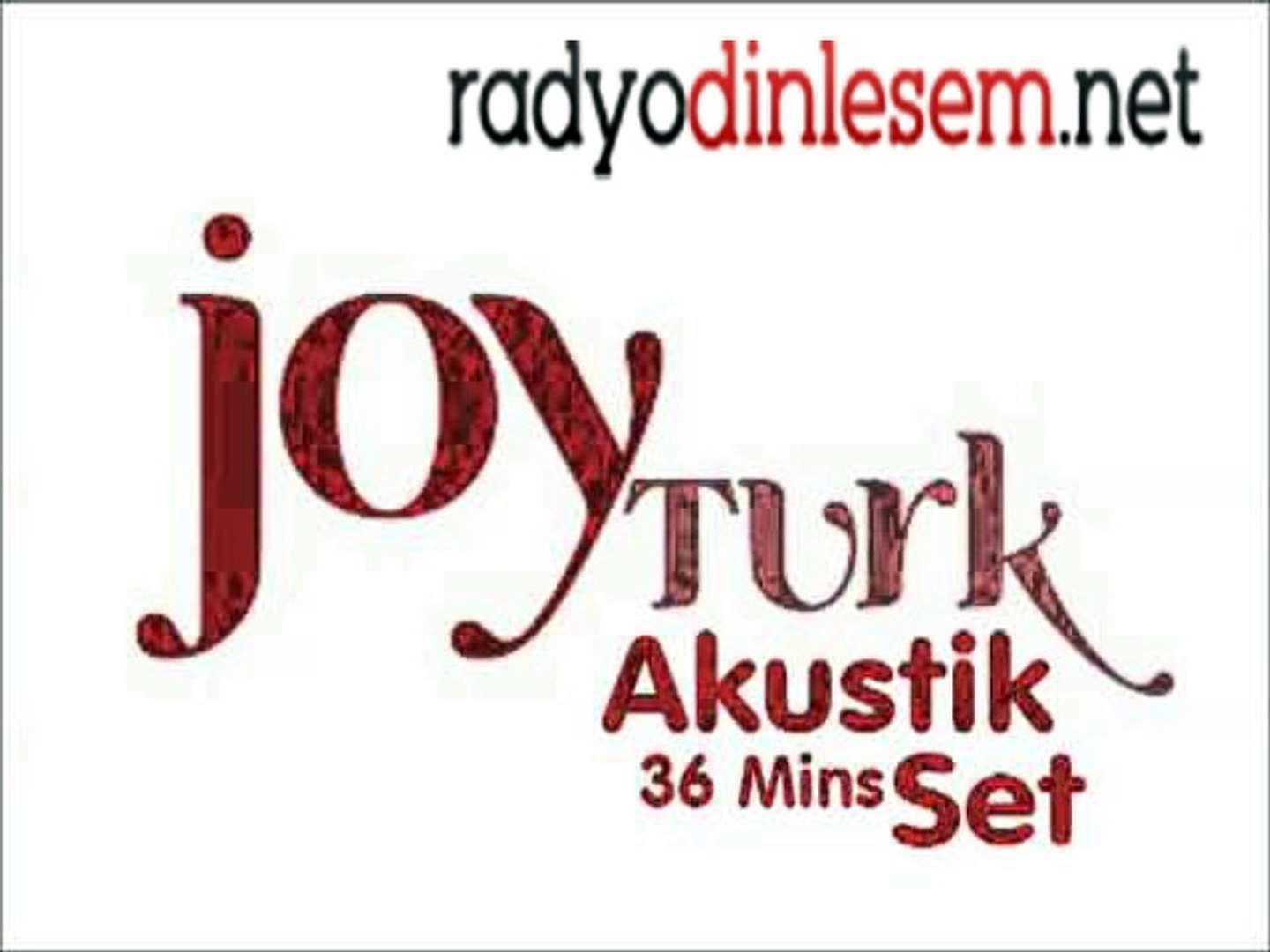 Joy Türk Akustik Canlı Dinle - Radyo Akustik Fm - Dailymotion Video