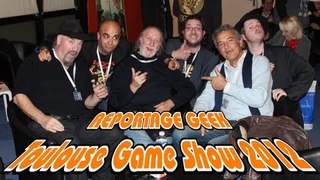 Reportage Geek : Toulouse Game Show 2012