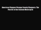 [PDF Download] American Chopper/Orange County Choppers: The Fine Art of the Custom Motorcycle