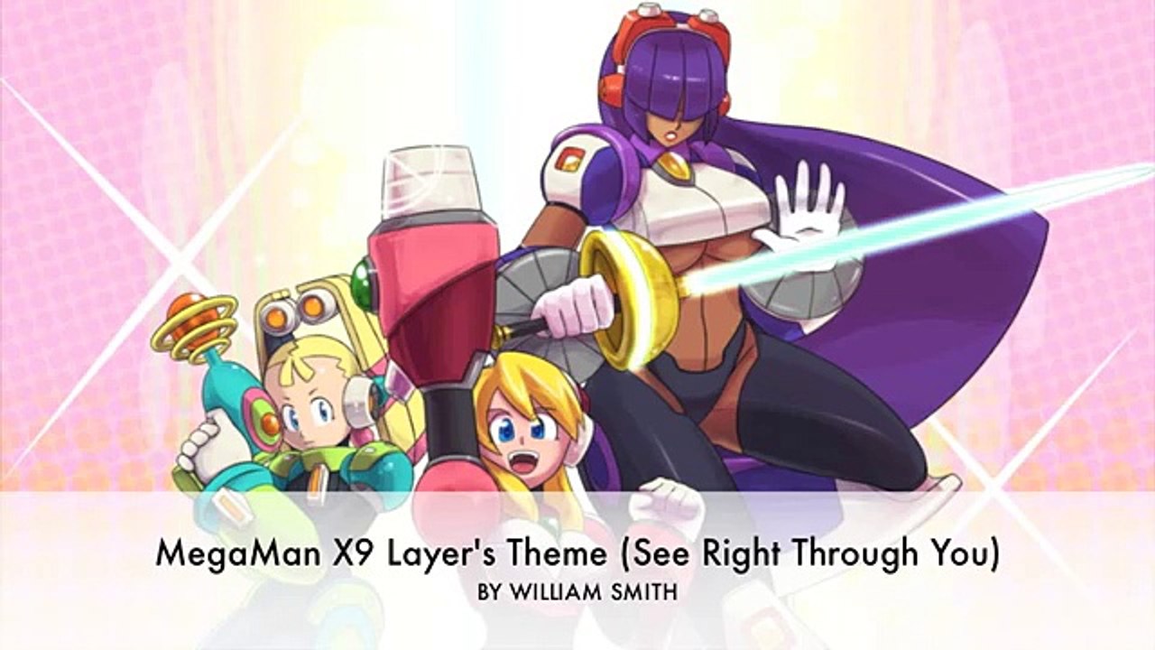 MegaMan X9 Layers Theme (See Right Through You)