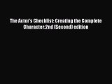 [PDF Download] The Actor's Checklist: Creating the Complete Character:2nd (Second) edition