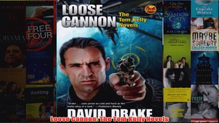 Download PDF  Loose Cannon The Tom Kelly Novels FULL FREE