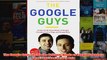 Download PDF  The Google Guys Inside the Brilliant Minds of Google Founders Larry Page and Sergey Brin FULL FREE