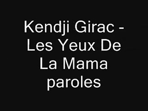 Les yeux de la Mama - Kendji Girac Paroles