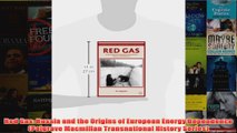 Download PDF  Red Gas Russia and the Origins of European Energy Dependence Palgrave Macmillan FULL FREE