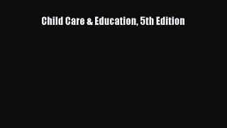 [PDF Download] Child Care & Education 5th Edition  Read Online Book