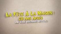 La fête à la maison - 20 ans après bande-annonce VF