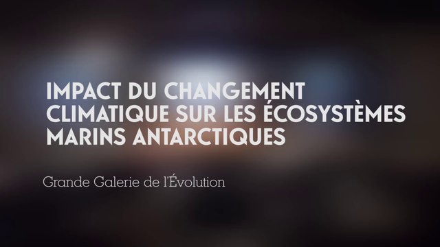 Impact du changement climatique sur les écosystèmes marins antarctiques (Changements climatiques et biodiversité 5/5)