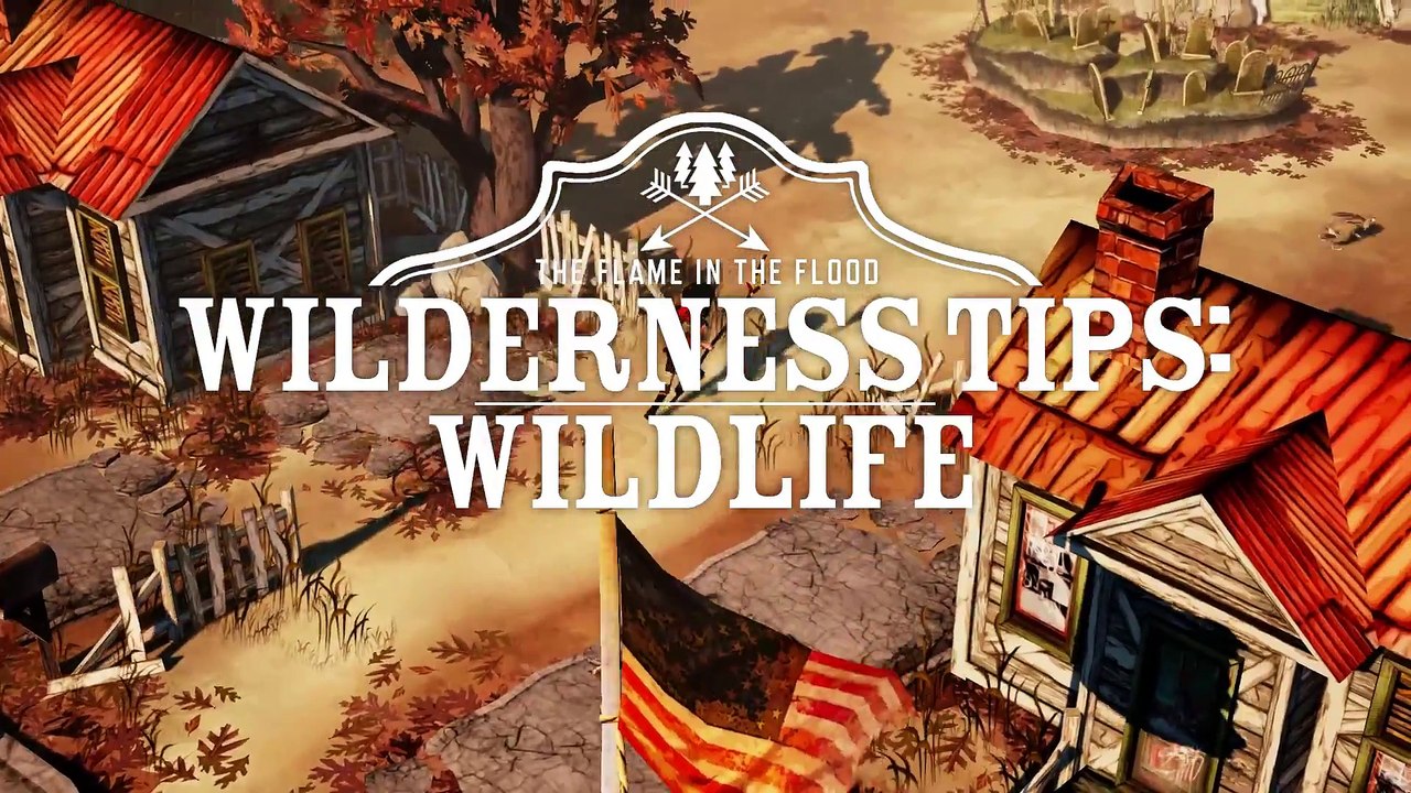 The Flame in the Flood - Wildlife Tips