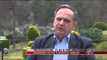 “Referendumi, plan B për drejtësinë” - News, Lajme - Vizion Plus