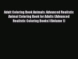 [PDF Download] Adult Coloring Book Animals: Advanced Realistic Animal Coloring Book for Adults