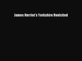 [PDF Download] James Herriot's Yorkshire Revisited  Free PDF