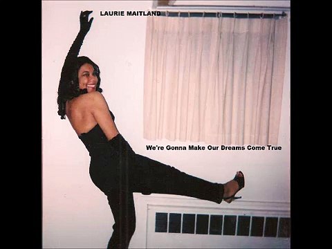 Laurie Maitland - We're Gonna Make Our Dreams Come True (Cyndi Grecco disco cover)