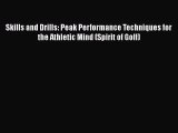 [PDF Download] Skills and Drills: Peak Performance Techniques for the Athletic Mind (Spirit
