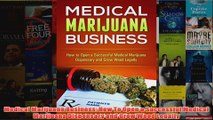 Download PDF  Medical Marijuana Business How To Open a Successful Medical Marijuana Dispensary and Grow FULL FREE
