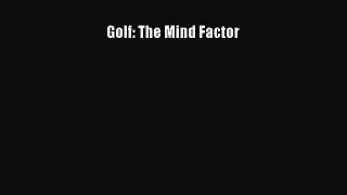 [PDF Download] Golf: The Mind Factor  Free PDF