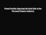 [PDF Download] Pound Foolish: Exposing the Dark Side of the Personal Finance Industry [Read]