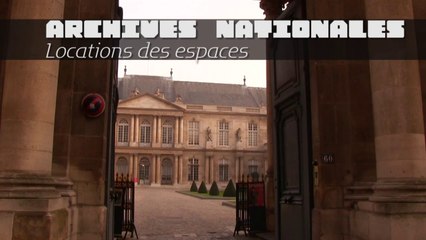 Présentation des locations d'espace aux Archives nationales