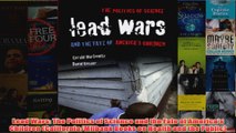 Download PDF  Lead Wars The Politics of Science and the Fate of Americas Children CaliforniaMilbank FULL FREE