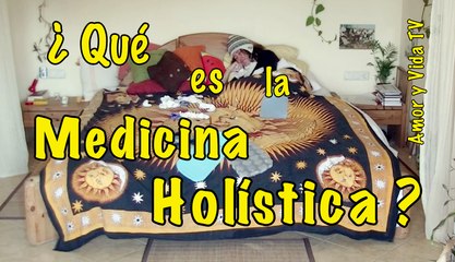 ¿Qué es la Medicina Holística?