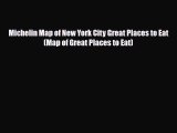 [PDF Download] Michelin Map of New York City Great Places to Eat (Map of Great Places to Eat)