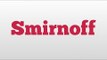 Smirnoff meaning and pronunciation