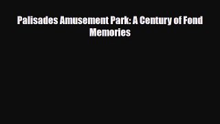 [PDF Download] Palisades Amusement Park: A Century of Fond Memories [Download] Full Ebook