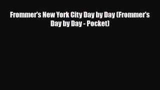 [PDF Download] Frommer's New York City Day by Day (Frommer's Day by Day - Pocket) [Read] Full