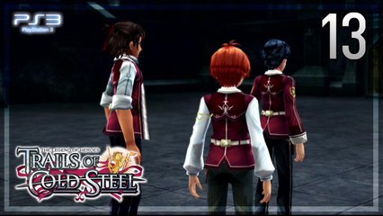 The Legend of Heroes -Trails of Cold Steel- 【PS3】 #13 │ Chapter 1 ： Unconventional Studies