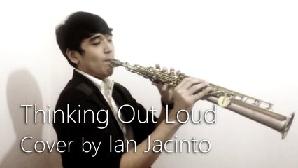 Thinking Out Loud - Saxophone Cover by Ian Jacinto